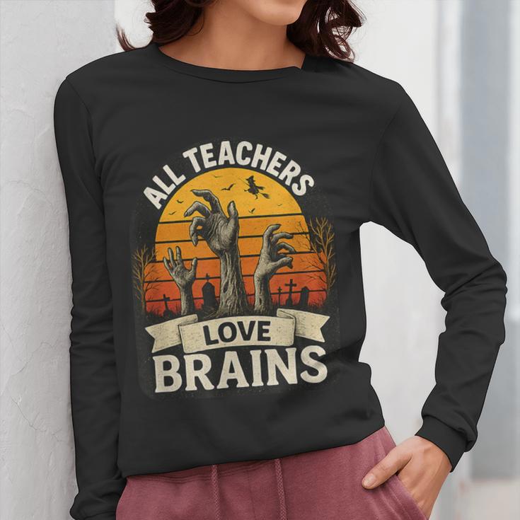Teacher All Teachers Love Brains Halloween Women Long Sleeve T-Shirt, funny design Teacher All Teachers Love Brains Halloween Women Long Sleeve T-Shirt, funny design