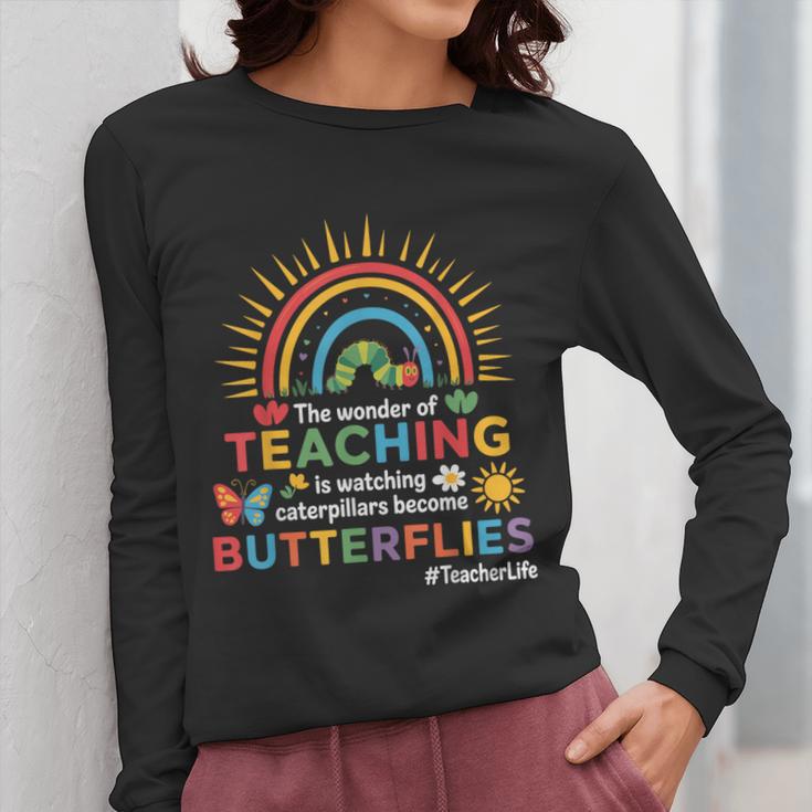 Teacher The Wonder Of Teaching Is Watching Caterpillar Women Long Sleeve T-Shirt, funny design Teacher The Wonder Of Teaching Is Watching Caterpillar Women Long Sleeve T-Shirt, funny design