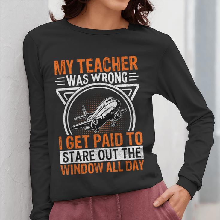 My Teacher Was Wrong I Get Paid To Stare Out The Window Women Long Sleeve T-Shirt, funny design My Teacher Was Wrong I Get Paid To Stare Out The Window Women Long Sleeve T-Shirt, funny design