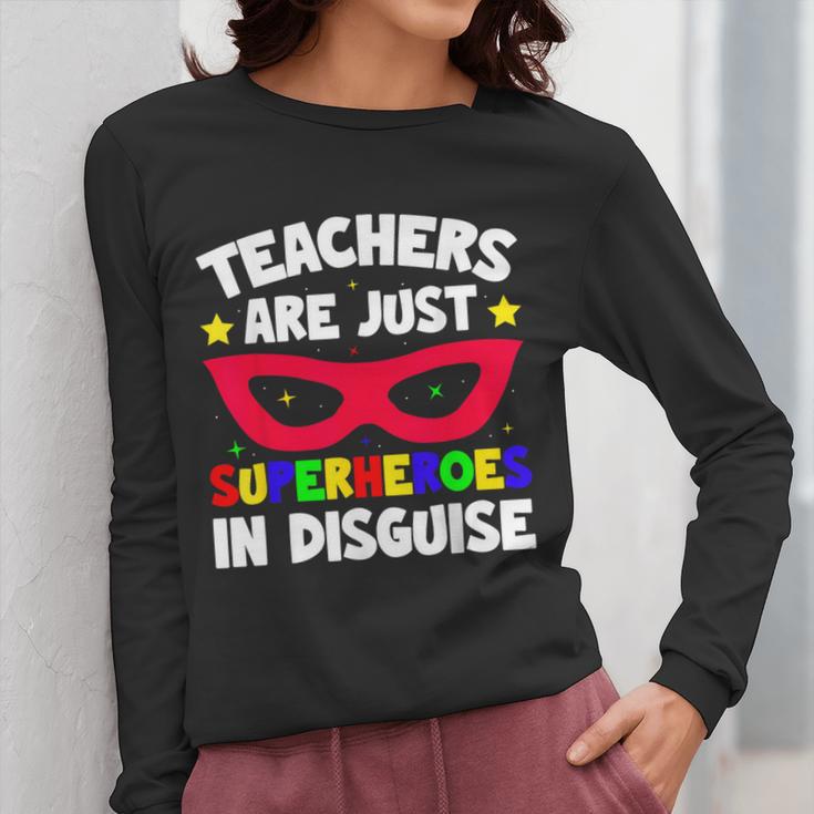 Teachers Are Just Superheroes In Disguise School Women Long Sleeve T-Shirt, funny design Teachers Are Just Superheroes In Disguise School Women Long Sleeve T-Shirt, funny design