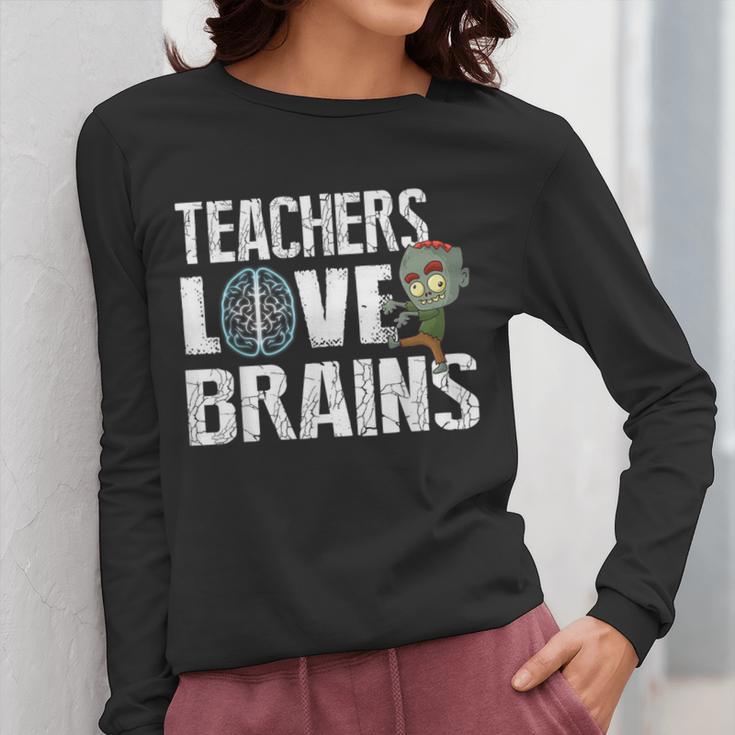 Teachers Love Brains Zombie Halloween Hilarious Women Long Sleeve T-Shirt, funny design