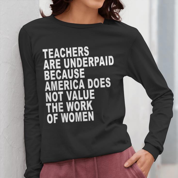 Teachers Are Underpaid Because America Does Not Value Men Women Women Long Sleeve T-Shirt, funny design Teachers Are Underpaid Because America Does Not Value Men Women Women Long Sleeve T-Shirt, funny design