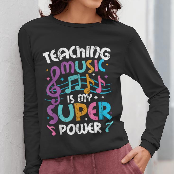 Teaching Music Is My Superpower Music Teacher For Men Women Kids Women Long Sleeve T-Shirt, funny design Teaching Music Is My Superpower Music Teacher For Men Women Kids Women Long Sleeve T-Shirt, funny design