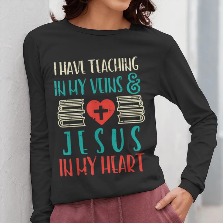 Teaching In My Veins Jesus In My Heart God Christian Teacher Women Long Sleeve T-Shirt, funny design Teaching In My Veins Jesus In My Heart God Christian Teacher Women Long Sleeve T-Shirt, funny design