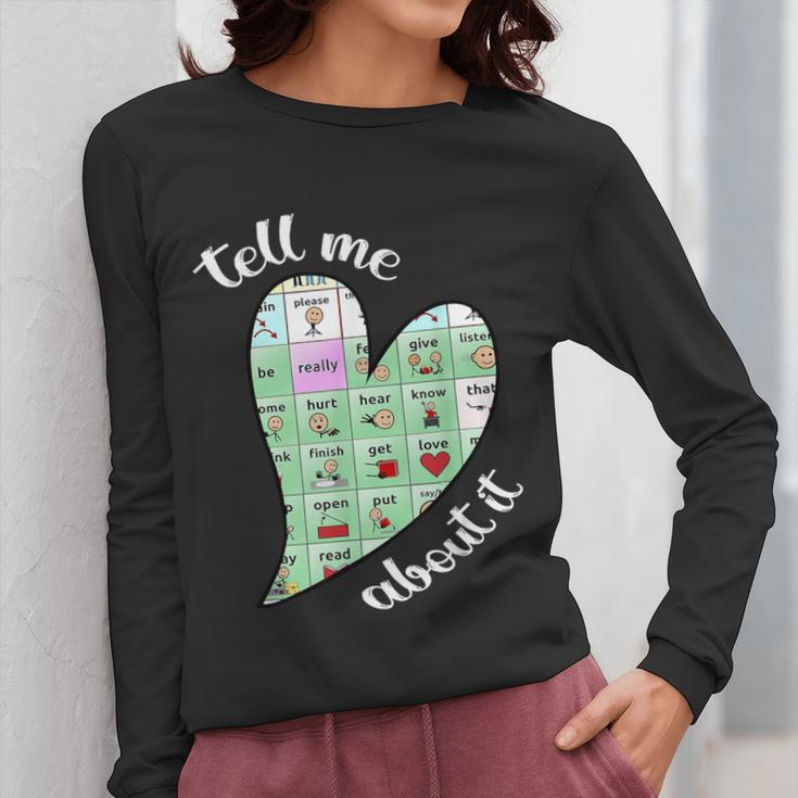 Tell Me About It Speech Pathology Aac Sped Teacher Women Long Sleeve T-Shirt, funny design Tell Me About It Speech Pathology Aac Sped Teacher Women Long Sleeve T-Shirt, funny design
