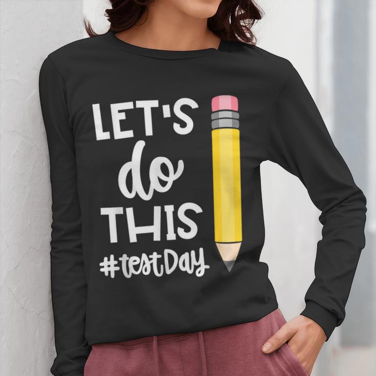 Lets Do This Test Day State Testing Teacher Motivational Women Long Sleeve T-Shirt, funny design Lets Do This Test Day State Testing Teacher Motivational Women Long Sleeve T-Shirt, funny design