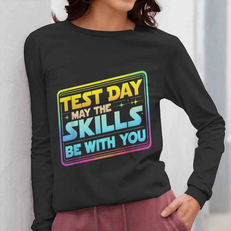 Testing Day Test Day May The Skills Be With You Teacher Women Long Sleeve T-Shirt, funny design Testing Day Test Day May The Skills Be With You Teacher Women Long Sleeve T-Shirt, funny design