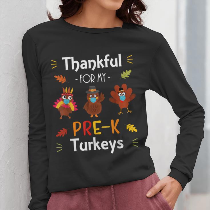 Thankful For My Prek Turkeys In Masks Thanksgiving Teacher For Men Women Women Long Sleeve T-Shirt, funny design