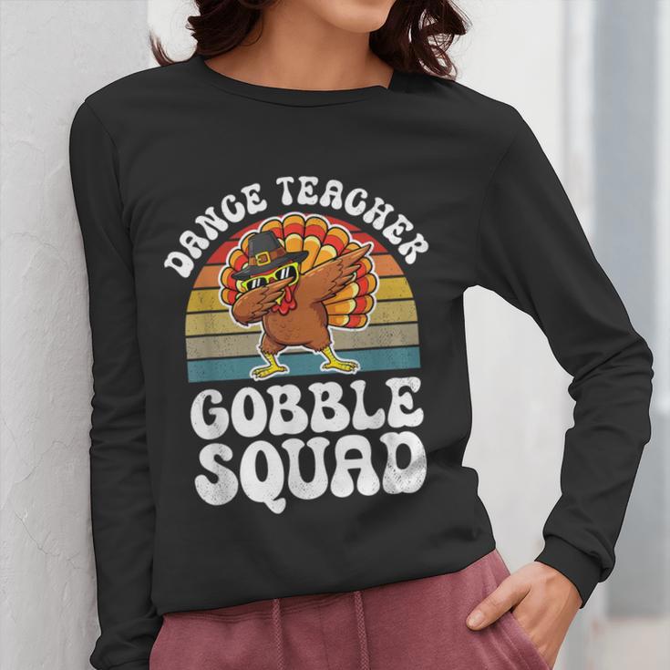 Thanksgiving Dance Teacher Gobble Squad Turkey Women Long Sleeve T-Shirt, funny design Thanksgiving Dance Teacher Gobble Squad Turkey Women Long Sleeve T-Shirt, funny design