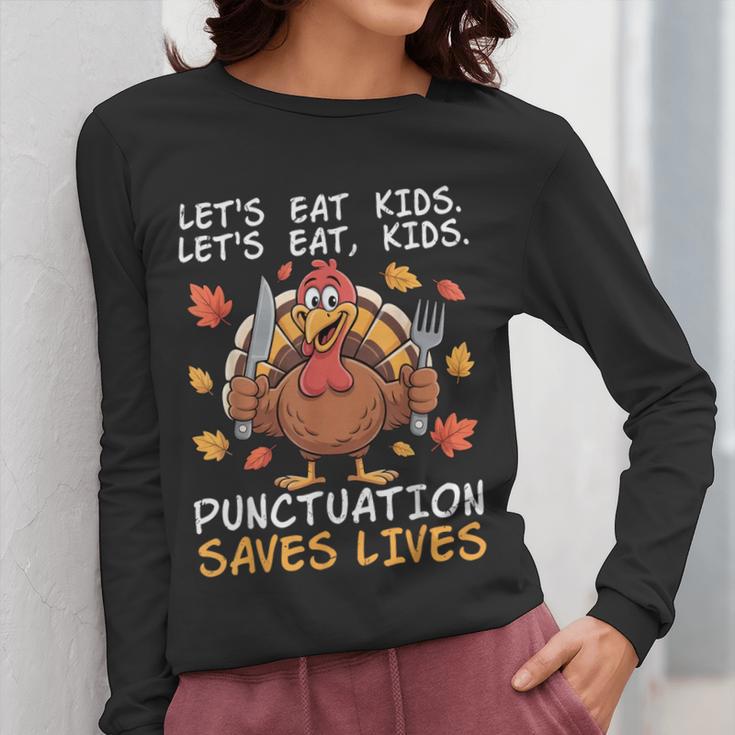 Thanksgiving Teacher Turkey Lets Eat Kids Punctuation Women Long Sleeve T-Shirt, funny design Thanksgiving Teacher Turkey Lets Eat Kids Punctuation Women Long Sleeve T-Shirt, funny design