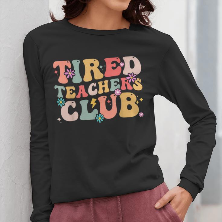 Tired Teachers Club Groovy Teachers Back To School Tee Women Long Sleeve T-Shirt, funny design Tired Teachers Club Groovy Teachers Back To School Tee Women Long Sleeve T-Shirt, funny design
