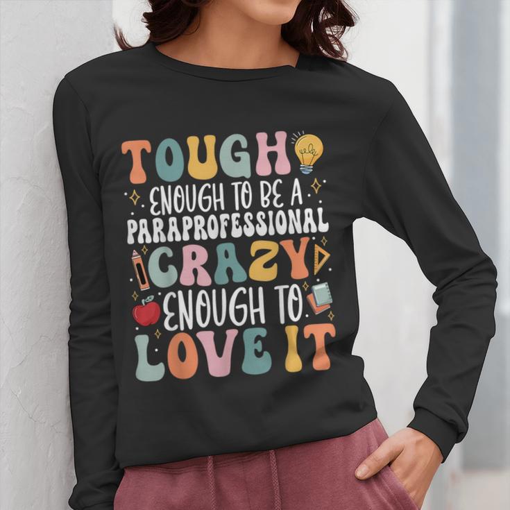 Tough Enough To Be a Paraprofessional Groovy Sped Teacher Women Long Sleeve T-Shirt, Groovy Teacher Gifts, funny design Tough Enough To Be a Paraprofessional Groovy Sped Teacher Women Long Sleeve T-Shirt, Groovy Teacher Gifts, funny design