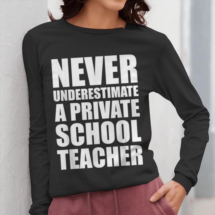 Never Underestimate A Private School Teacher Back To School Women Long Sleeve T-Shirt, funny design Never Underestimate A Private School Teacher Back To School Women Long Sleeve T-Shirt, funny design