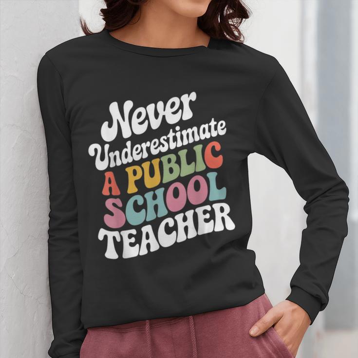 Never Underestimate a Public School Teacher Public Education Women Long Sleeve T-Shirt, funny design Never Underestimate a Public School Teacher Public Education Women Long Sleeve T-Shirt, funny design