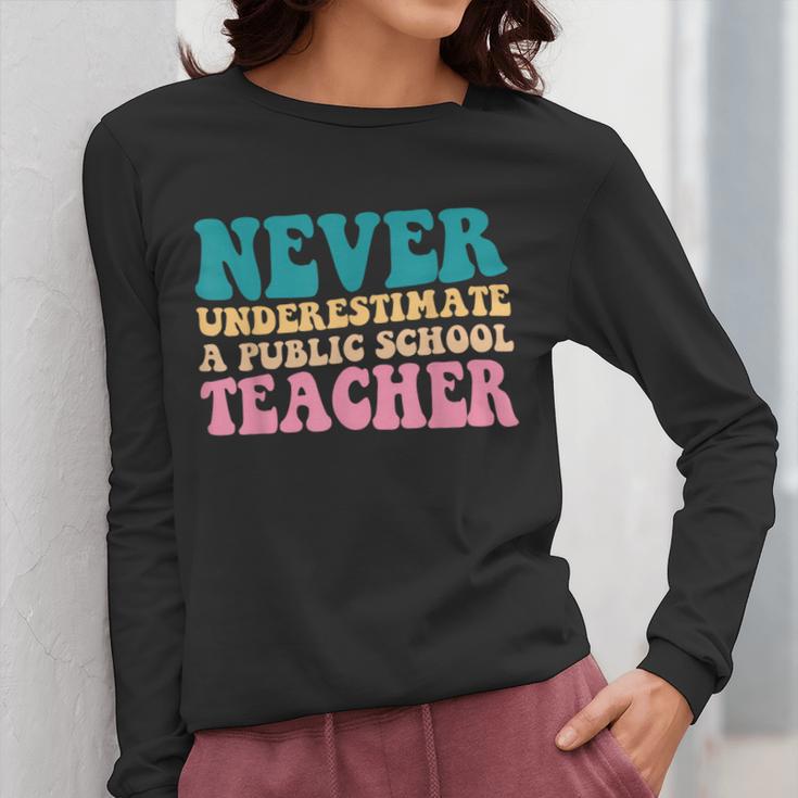 Never Underestimate A Public School Teacher Groovy Women Women Long Sleeve T-Shirt, Groovy Teacher Gifts, funny design