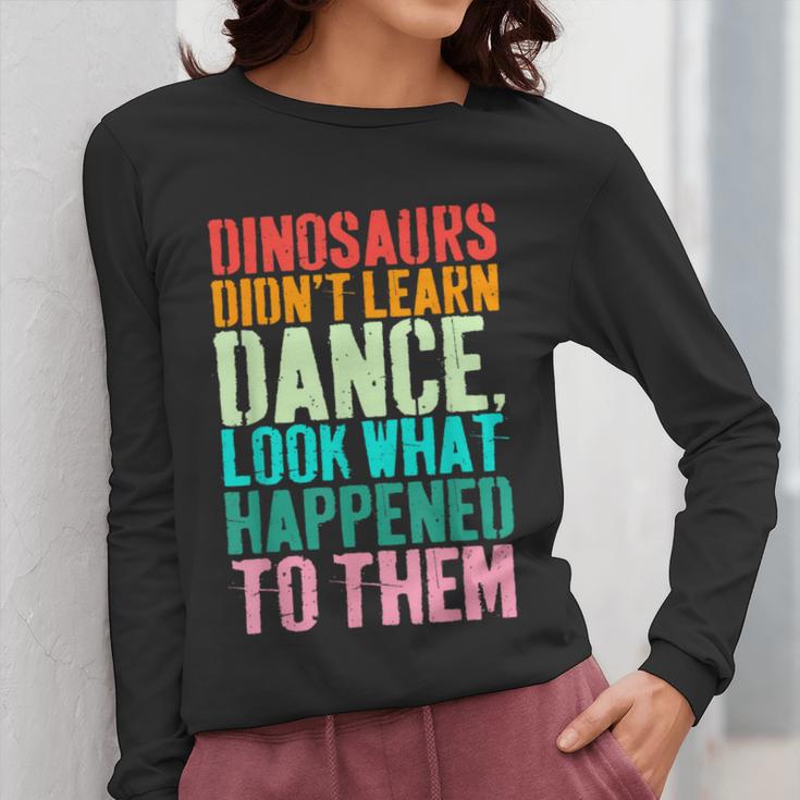 Vintage Dinosaurs Didn't Learn Dance Dance Teacher Women Long Sleeve T-Shirt, funny design Vintage Dinosaurs Didn't Learn Dance Dance Teacher Women Long Sleeve T-Shirt, funny design