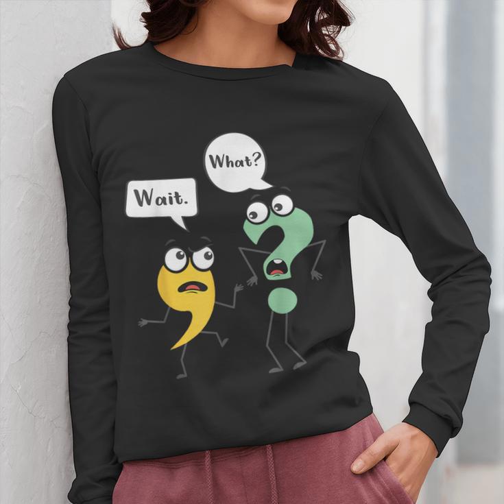 Wait What English Teacher Grammar Police Grammarian Women Long Sleeve T-Shirt, English Teacher Gifts, funny design Wait What English Teacher Grammar Police Grammarian Women Long Sleeve T-Shirt, English Teacher Gifts, funny design