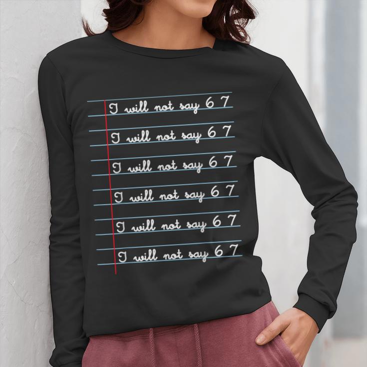 I Will Not Say 67 Teacher Classroom Humor Shirt Women Long Sleeve T-Shirt, funny design I Will Not Say 67 Teacher Classroom Humor Shirt Women Long Sleeve T-Shirt, funny design