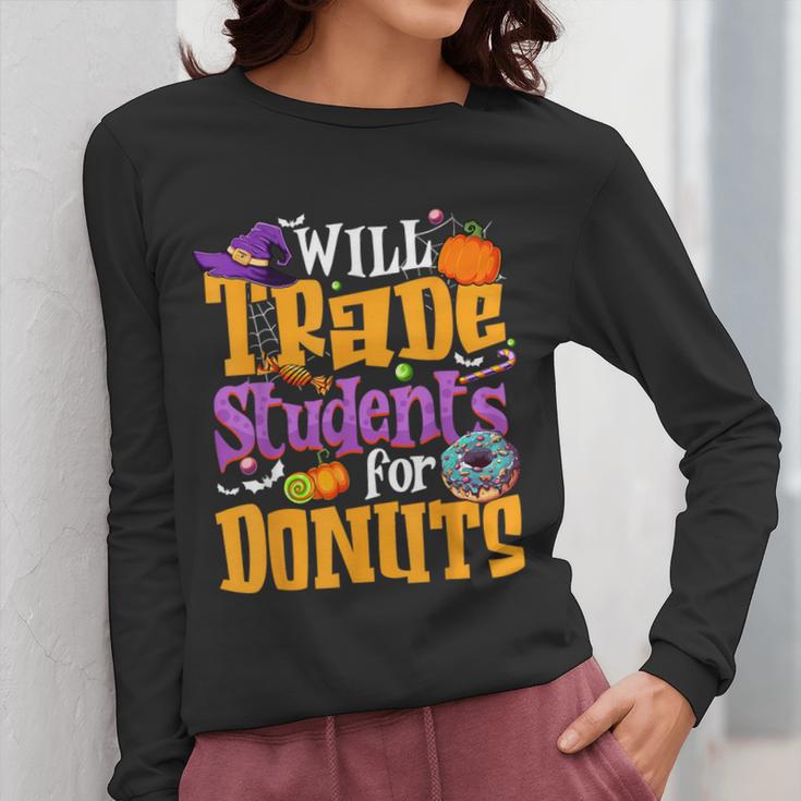 Will Trade Students For Donuts Halloween Teacher Women Long Sleeve T-Shirt, funny design