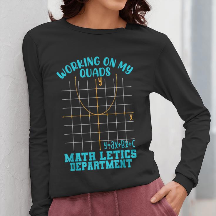 Working On My Quads Algebra Math Teacher Humor Women Long Sleeve T-Shirt, funny design Working On My Quads Algebra Math Teacher Humor Women Long Sleeve T-Shirt, funny design