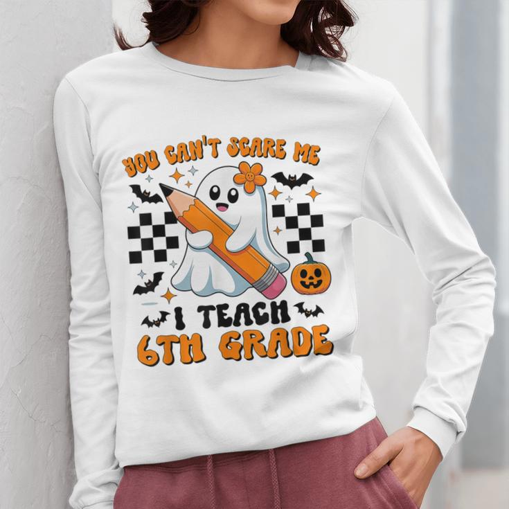 You Can't Scare Me I Teach 6th Grade Retro Teacher Halloween Women Long Sleeve T-Shirt, funny design You Can't Scare Me I Teach 6th Grade Retro Teacher Halloween Women Long Sleeve T-Shirt, funny design