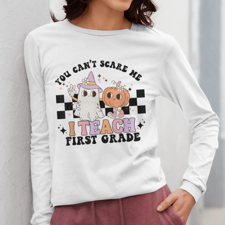 You Cant Scare Me I Teach First Grade Teacher Halloween Women Long Sleeve T-Shirt, First Grade Teacher Gifts, funny design