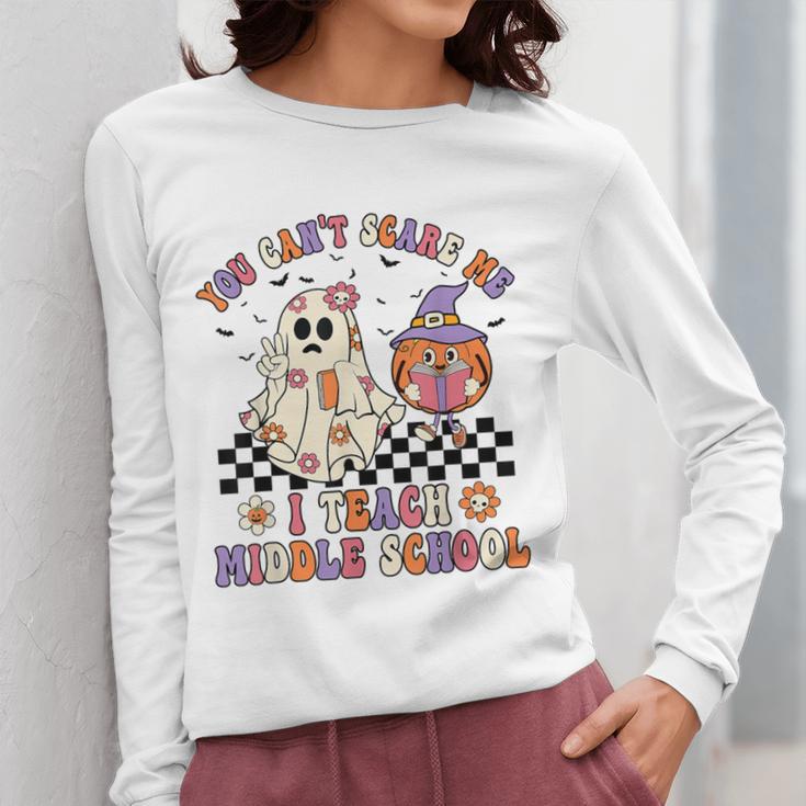 You Can't Scare Me I Teach Middle School Halloween Teacher Women Long Sleeve T-Shirt, funny design You Can't Scare Me I Teach Middle School Halloween Teacher Women Long Sleeve T-Shirt, funny design