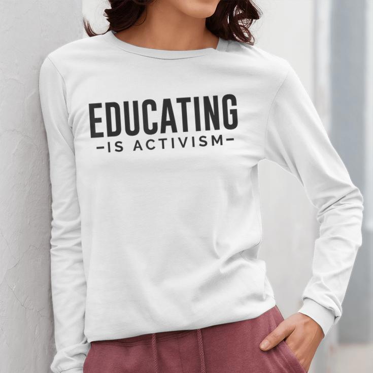 Educating Is Activism Feminist Social Justice Teacher For Men Women Women Long Sleeve T-Shirt, funny design Educating Is Activism Feminist Social Justice Teacher For Men Women Women Long Sleeve T-Shirt, funny design
