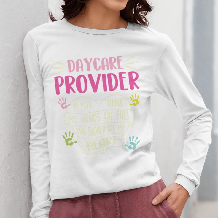 Full Heart Daycare Provider Nanny Au Pair Pre-K Teacher Women Long Sleeve T-Shirt, funny design