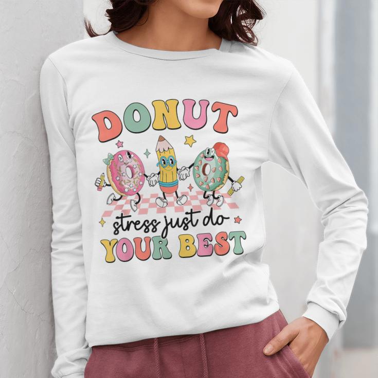 Groovy Donut Stress Just Do Your Best Testing Day Teachers Women Long Sleeve T-Shirt, funny design