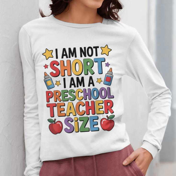 I'm Not Short I'm A Preschool Teacher Size Quote Women Women Long Sleeve T-Shirt, funny design