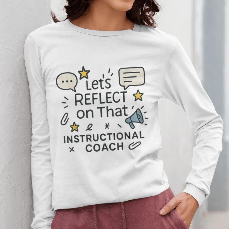 Instructional Coach Reflect Support Teachers Student Success Women Long Sleeve T-Shirt, funny design