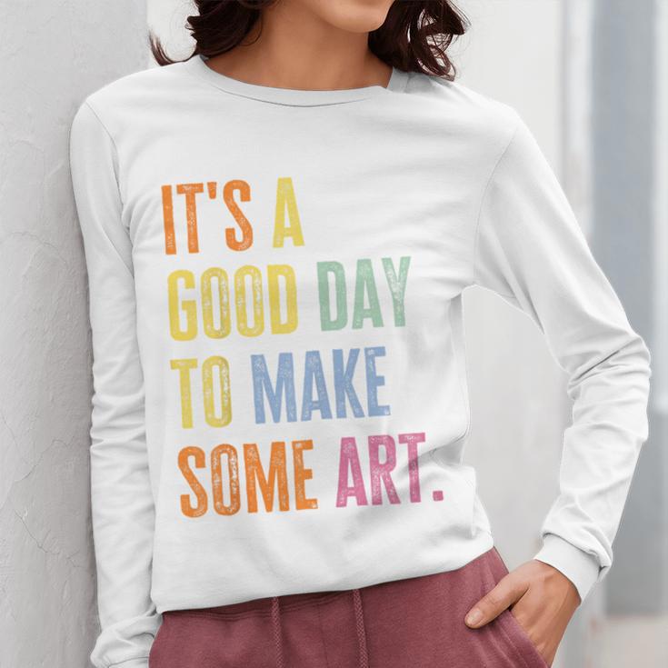 It's A Good Day To Make Art Artist Teacher Painter Women Long Sleeve T-Shirt, funny design It's A Good Day To Make Art Artist Teacher Painter Women Long Sleeve T-Shirt, funny design