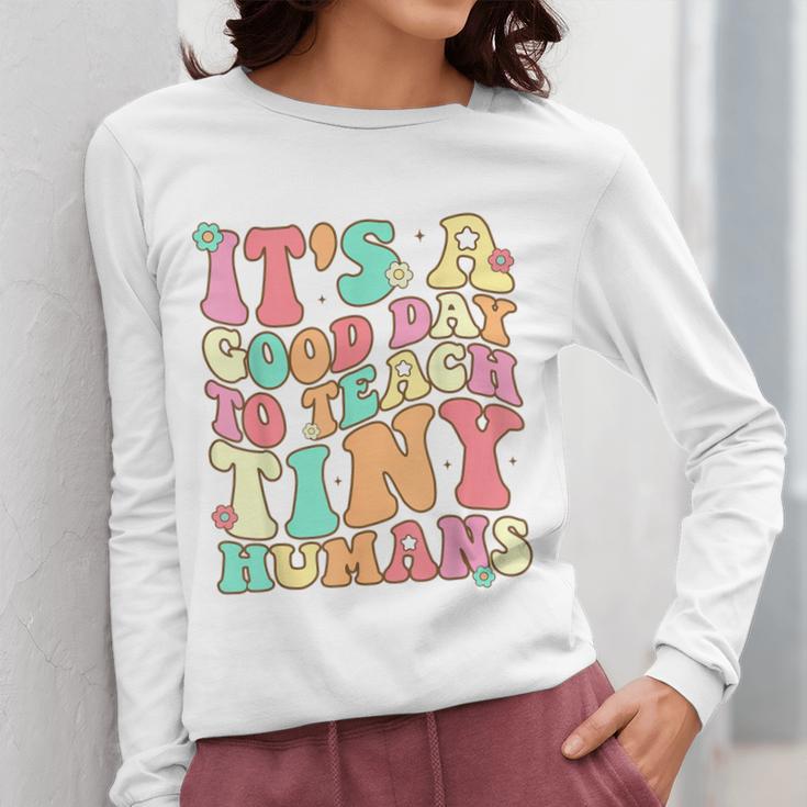 It's A Good Day To Teach Tiny Humans Teacher Teaching Women Long Sleeve T-Shirt, funny design It's A Good Day To Teach Tiny Humans Teacher Teaching Women Long Sleeve T-Shirt, funny design