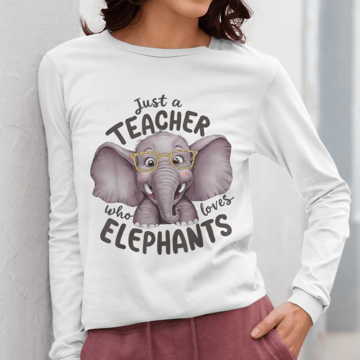 Just a Teacher Who Loves Elephants Elephant Lover Educator Women Long Sleeve T-Shirt, funny design Just a Teacher Who Loves Elephants Elephant Lover Educator Women Long Sleeve T-Shirt, funny design