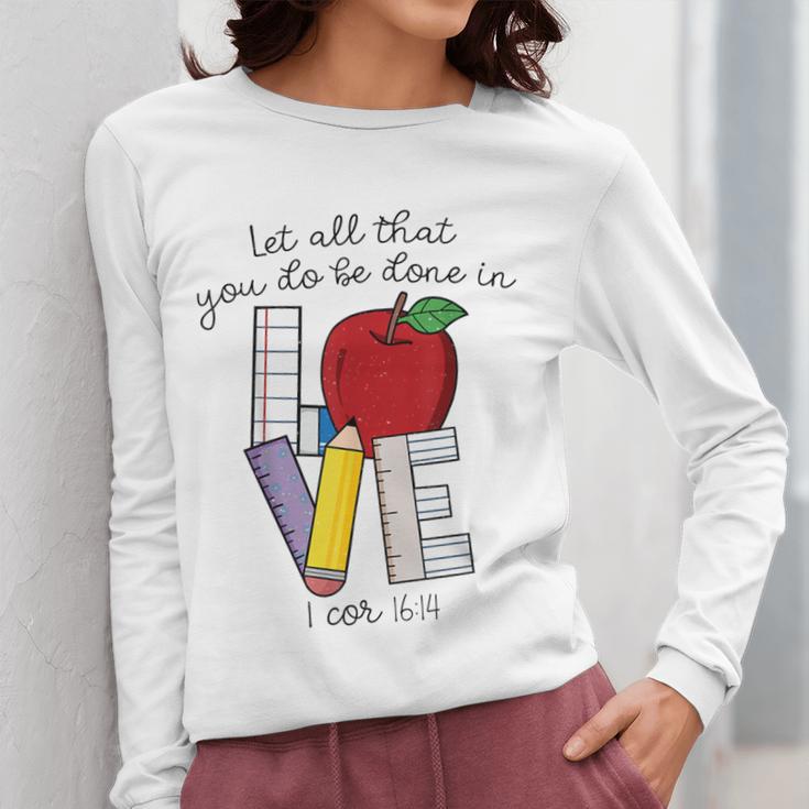 Let All That You Do Be Done In Love Christian Teacher Women Long Sleeve T-Shirt, funny design Let All That You Do Be Done In Love Christian Teacher Women Long Sleeve T-Shirt, funny design