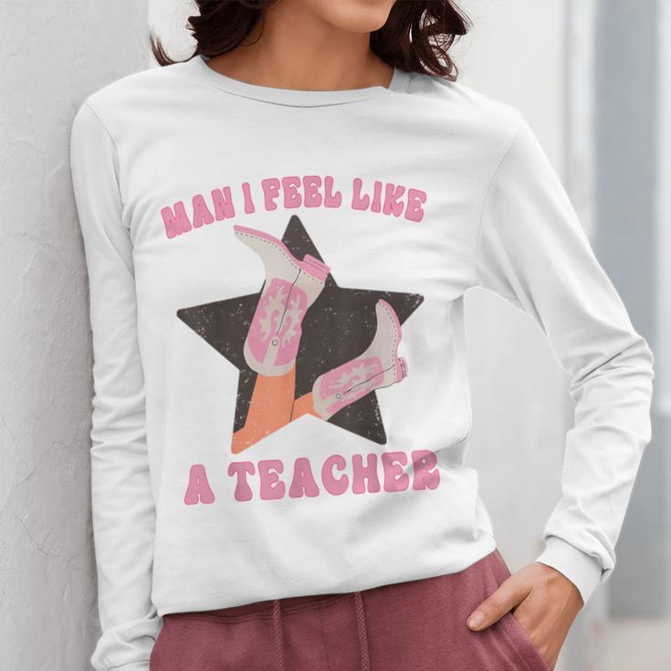 Man I Feel Like A Teacher Retro Western Country Cowgirl Women Long Sleeve T-Shirt, funny design Man I Feel Like A Teacher Retro Western Country Cowgirl Women Long Sleeve T-Shirt, funny design