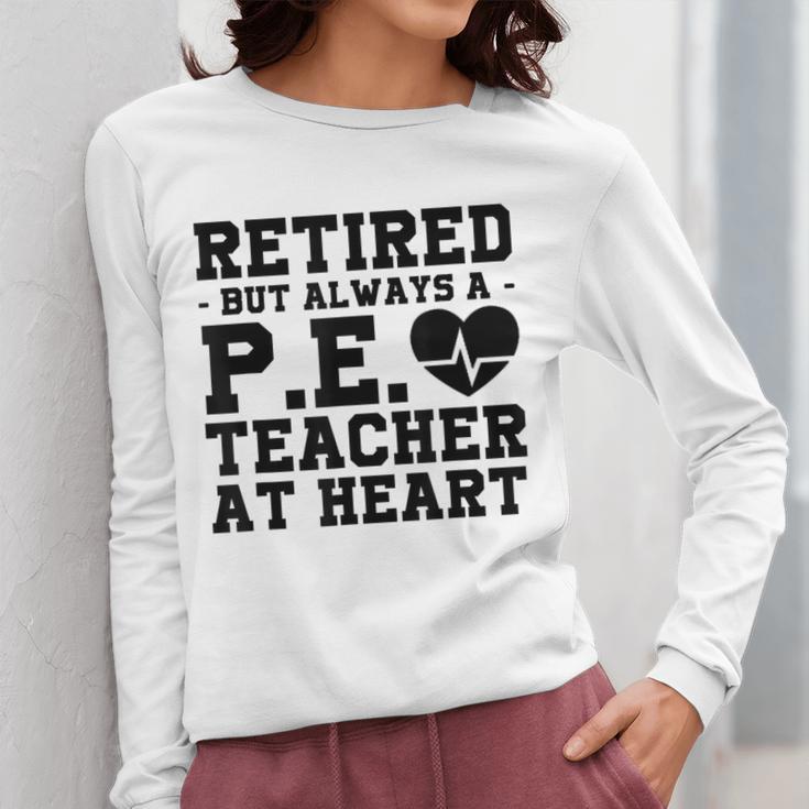 Retirement But Always A Pe Teacher At Heart Pride Shirt Women Long Sleeve T-Shirt, Pe Teacher Gifts, funny design Retirement But Always A Pe Teacher At Heart Pride Shirt Women Long Sleeve T-Shirt, Pe Teacher Gifts, funny design