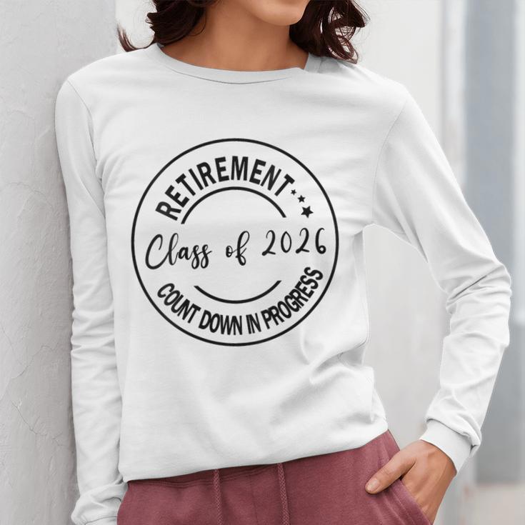 Retirement Class Of 2026 Count Down Progress Retired Teacher Women Long Sleeve T-Shirt, funny design