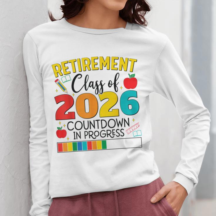 Retirement Class Of 2026 Countdown In Progress Teacher Women Long Sleeve T-Shirt, funny design Retirement Class Of 2026 Countdown In Progress Teacher Women Long Sleeve T-Shirt, funny design
