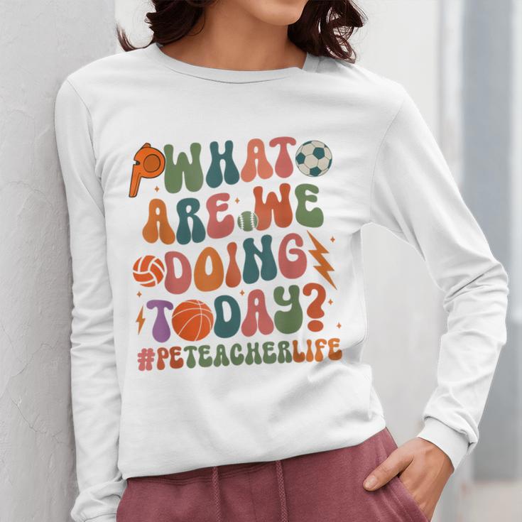 Retro PE Teacher What Are We Doing Today School Coach Women Women Long Sleeve T-Shirt, Pe Teacher Gifts, funny design