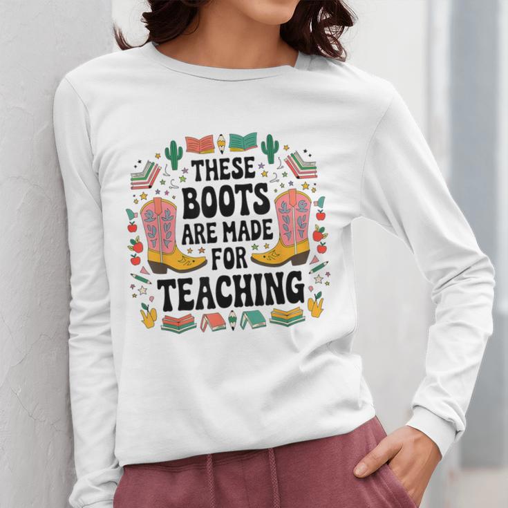 These Boots Are Made Teaching Western Cowboy Teacher Women Long Sleeve T-Shirt, funny design