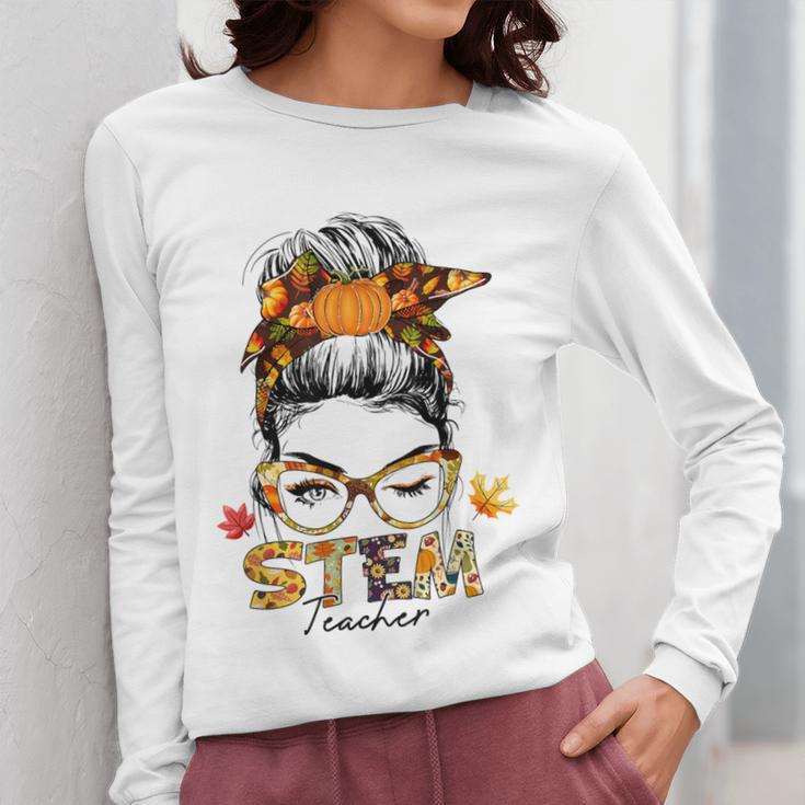 STEM Teacher Messy Bun Fall Vibes Autumn Thanksgiving Men Women Women Long Sleeve T-Shirt, funny design