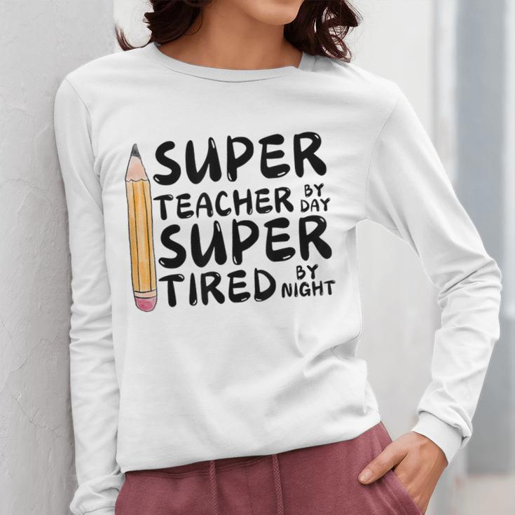 Super Teacher By Day Super Tired By Night Back To School Women Long Sleeve T-Shirt, Super Teacher Gifts, funny design