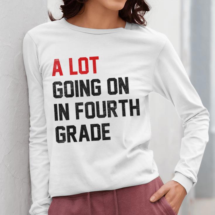 Teacher A Lot Going On In Fourth Grade Back To School Women Long Sleeve T-Shirt, funny design Teacher A Lot Going On In Fourth Grade Back To School Women Long Sleeve T-Shirt, funny design