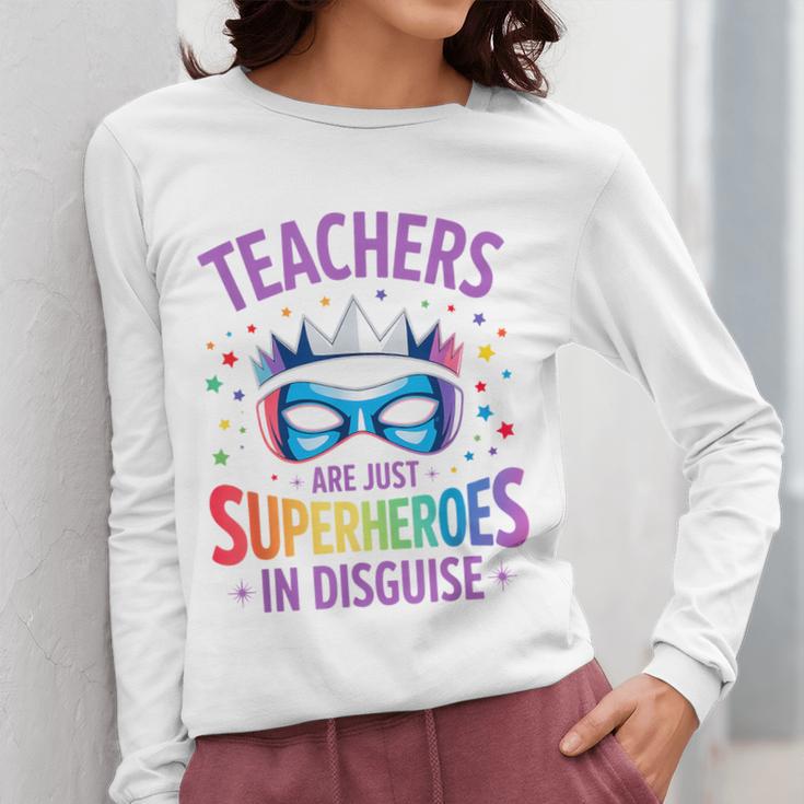 Teachers Are Just Superheroes In Disguise Back To School Women Long Sleeve T-Shirt, funny design