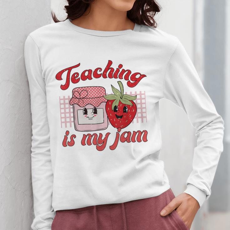Teaching Is My Jam Cute Strawberry For Women Teachers Women Long Sleeve T-Shirt, funny design