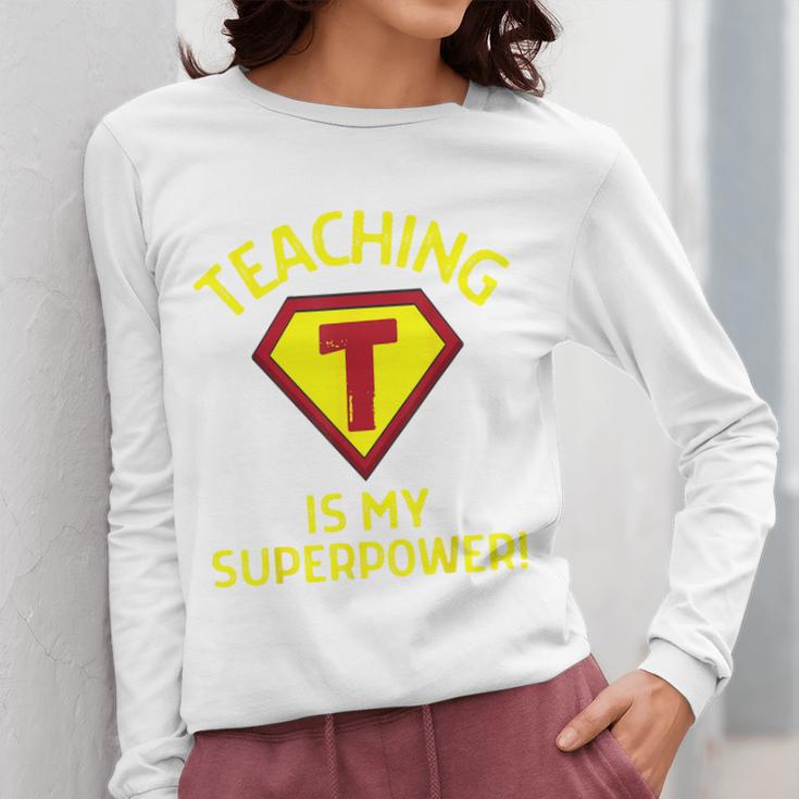 Teaching Is My Superpower Fun Elementary Teacher 1st Grade Women Long Sleeve T-Shirt, funny design Teaching Is My Superpower Fun Elementary Teacher 1st Grade Women Long Sleeve T-Shirt, funny design