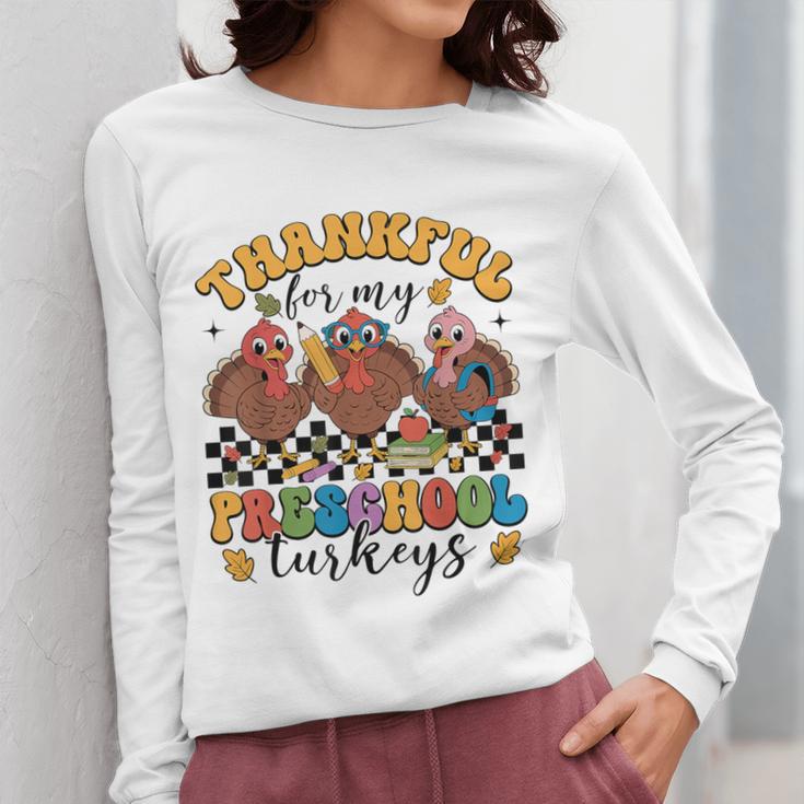 Thankful For My Preschool Turkeys Thanksgiving Teacher Fall Women Long Sleeve T-Shirt, funny design Thankful For My Preschool Turkeys Thanksgiving Teacher Fall Women Long Sleeve T-Shirt, funny design