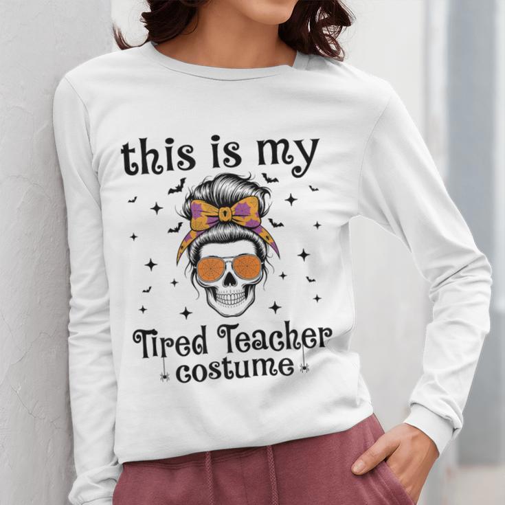 This Is My Tired Teacher Costume Skull Halloween Messy Bun Women Long Sleeve T-Shirt, funny design This Is My Tired Teacher Costume Skull Halloween Messy Bun Women Long Sleeve T-Shirt, funny design